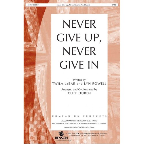 Never Give Up Never Give In SATB