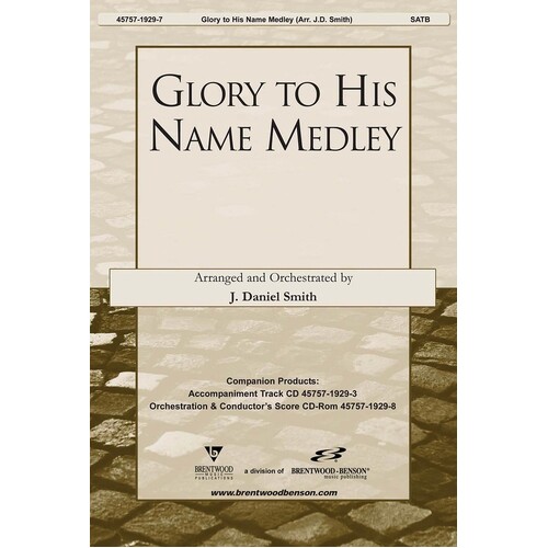 Glory To His Name Medley SATB
