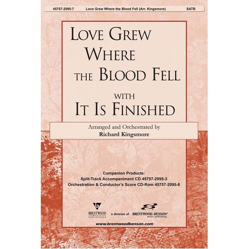 Love Grew Where The Blood Fell SATB