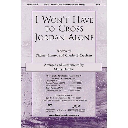 Wont Have To Cross Jordan Alone SATB
