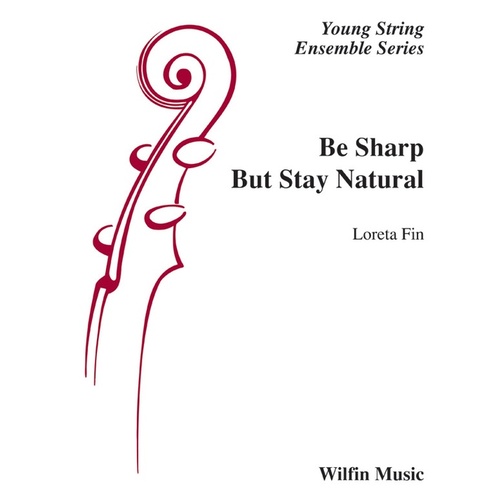 Be Sharp But Stay Natural String Orchestra Gr 1