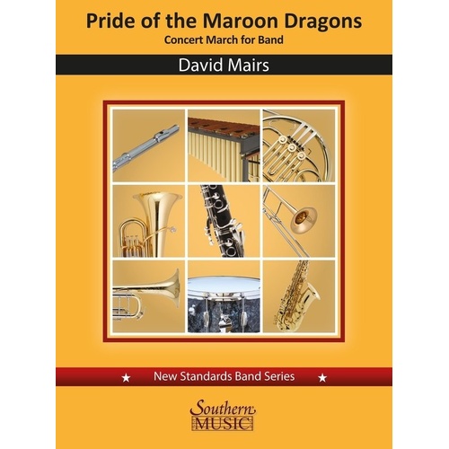 Pride of the Maroon Dragons Concert March CB2.5 SC/PTS by Southern Music Co. - 96 Pages, New Standards for Band