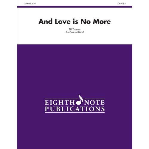 And Love is No More Concert Band Sheet Music Grade 3