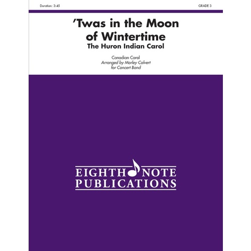 Twas in Moon of Wintertime Indian Carol Concert Band Sheet Music Grade 3