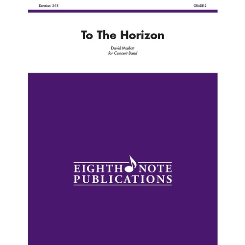 To The Horizon Concert Band Sheet Music Grade 2
