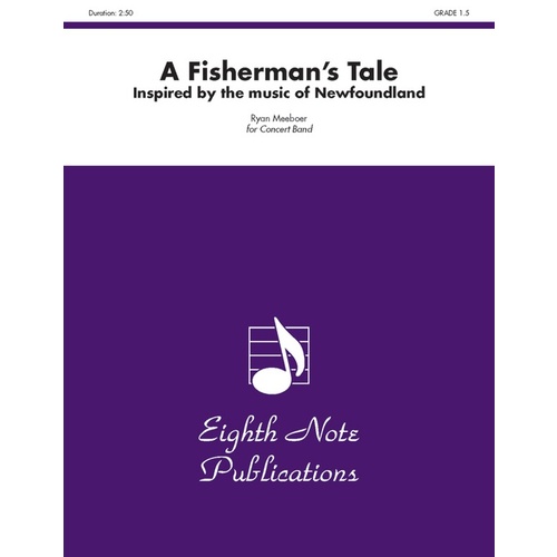 Fishermans Tale - Music Of Newfoundland Concert Band Gr 1.5