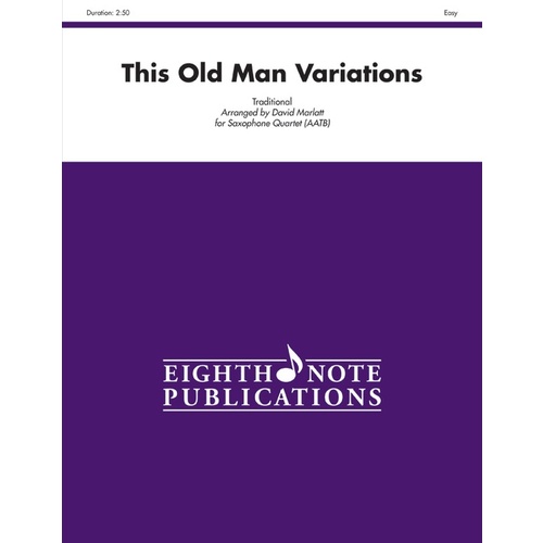 This Old Man Variations For Sax Quartet Aatb