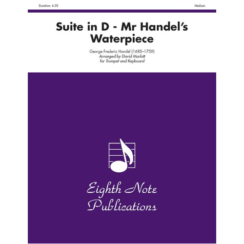 Suite in D - Mr. Handel's Waterpiece for Trumpet and Piano