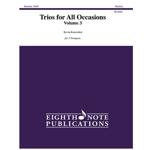 Trios for All Occasions Volume 3 - Trumpet by Kevin Kaisershot - Eighth Note Publications 81-TE19262