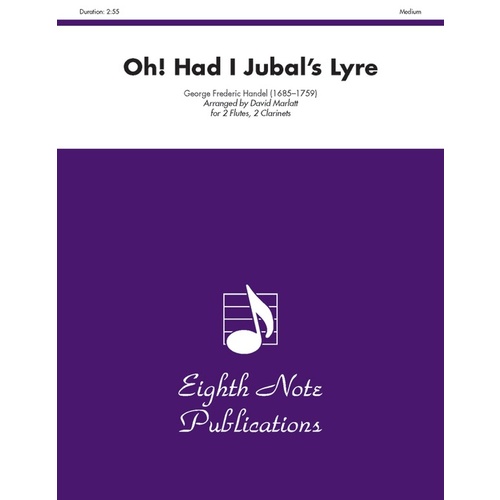 Oh! Had I Jubals Lyre 2 Flutes 2 Clarinets
