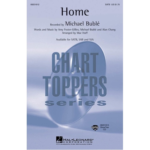 Home SSA by Michael Bublé - Choral Score, Arranged by Mac Huff, 12 Pages, Performance Time: 3:40, SATB, SAB, SSA Available