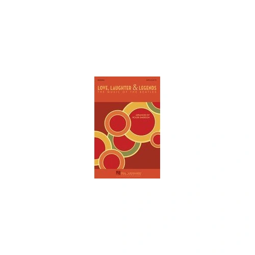 Love, Laughter & Legends Beatles SATB Choral Arrangement