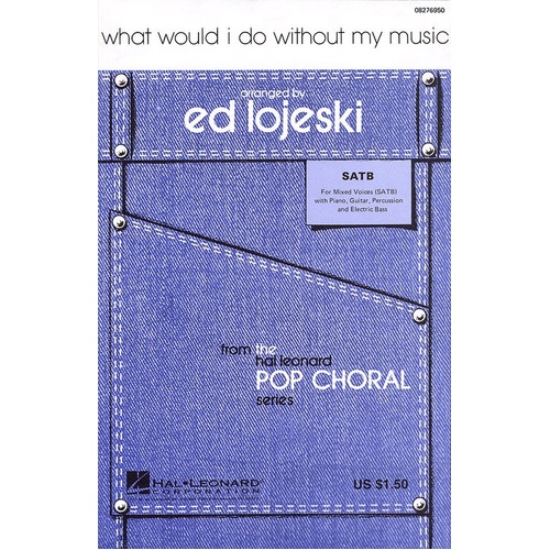 What Would I Do SATB (Octavo)