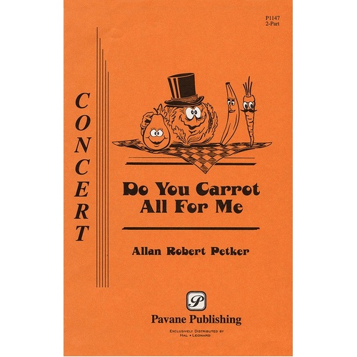 Do You Carrot All For Me 2 Pt (Octavo)