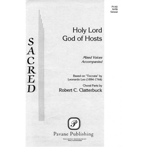 Holy Lord God Of Hosts Clatterbuck SATB (Octavo)
