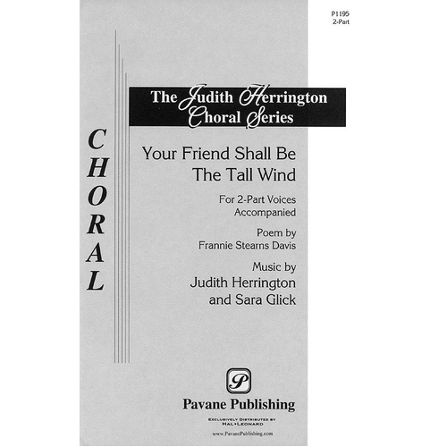 Your Friend Shall Be The Tall Wind (Octavo)