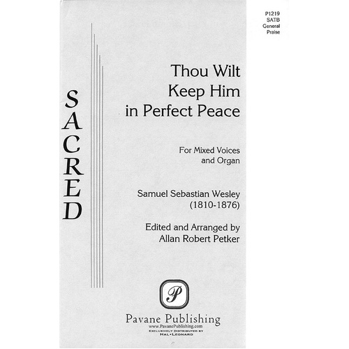 Thou Wilt Keep Him In Perfect Peace SATB (Octavo)