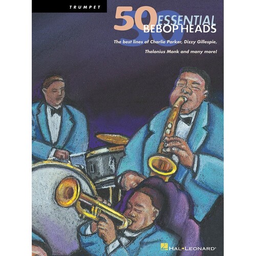 50 Essential Bebop Heads Trumpet (Softcover Book)