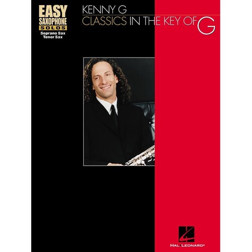 Kenny G Classics In Key Of G Easy Sax