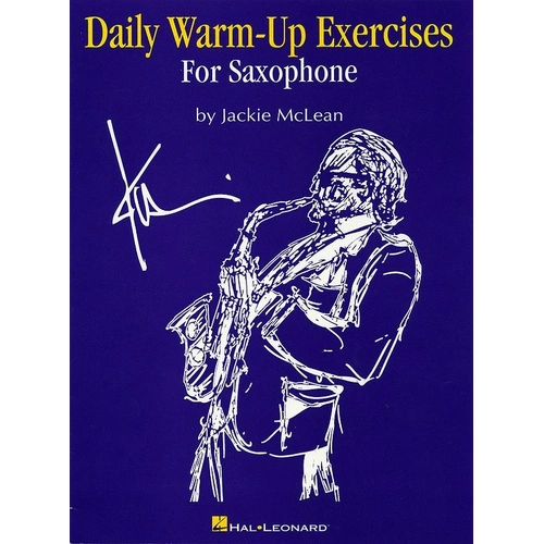 Daily Warm-Up Exercises for Saxophone by Jackie McLean, 32 pages, Saxophone solo format, includes biography, interview, exercises, and transcriptions.