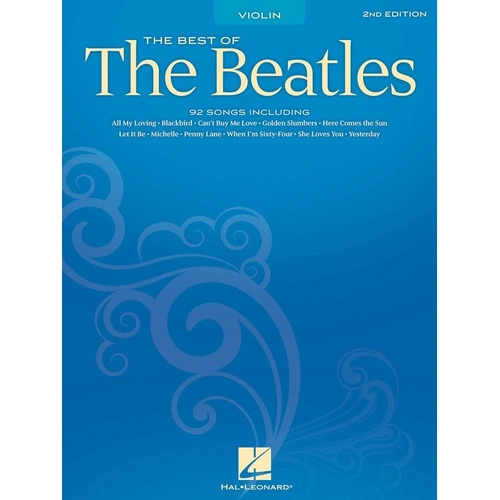Best of the Beatles for Violin 2nd Edition - 92 Tunes Arranged as Instrumental Solos
