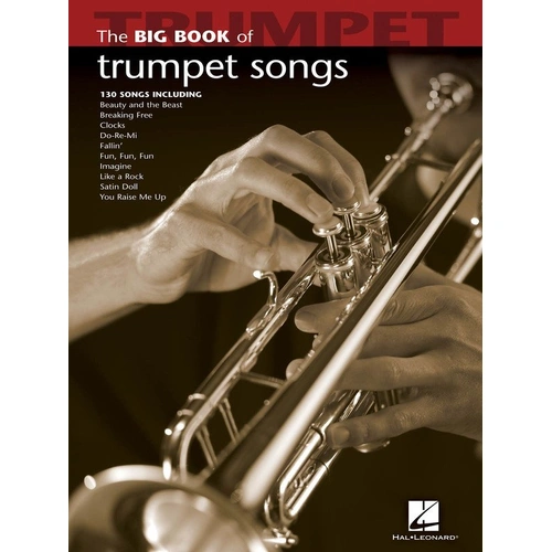 Big Book of Trumpet Songs by Hal Leonard - 130 Popular Solos for Trumpet, 144 Pages