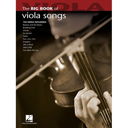 Big Book of Viola Songs by Hal Leonard - 130 Popular Solos for Viola, 146 Pages