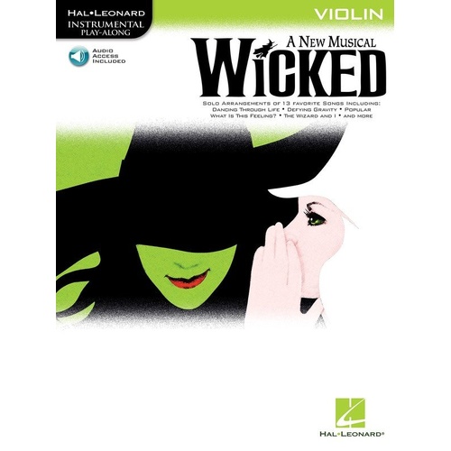 Wicked: A New Musical for Violin - 13 Songs with Online Accompaniment Tracks, Hal Leonard, 24 Pages, Instrumental Play-Along