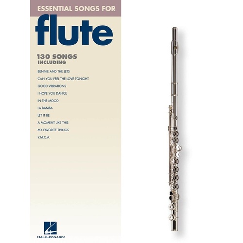 Essential Songs for Flute by Hal Leonard - 130 Hits for Woodwind Instrument, 144 Pages