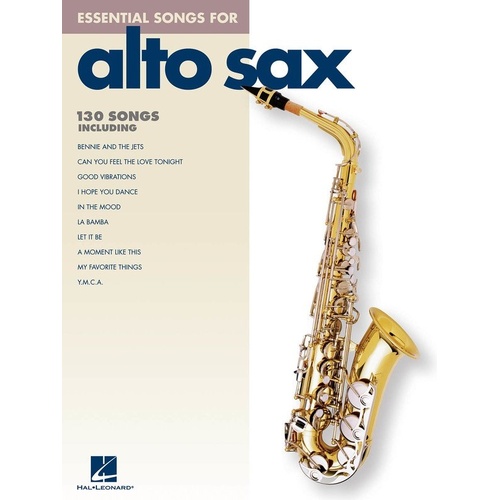 Essential Songs for Alto Saxophone - 130 Hits Collection by Hal Leonard, 144 Pages