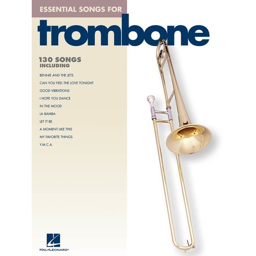 Essential Songs for Trombone - 130 Hits Collection, Hal Leonard, 144 Pages, Various Genres