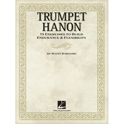 Trumpet Hanon - 75 Exercises for Endurance & Flexibility, Hal Leonard, 104 Pages, Trumpet Solo