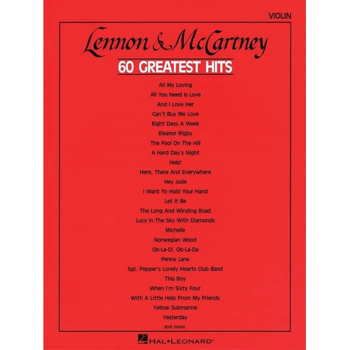 Lennon & McCartney 60 Greatest Hits for Violin - Hal Leonard, 64 Pages