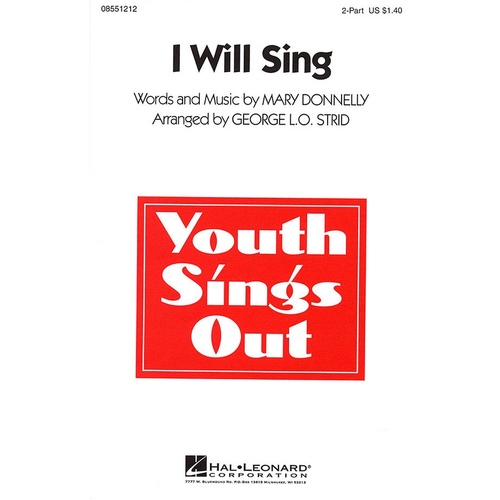 I Will Sing 2 Pt Arr Strid (Octavo)