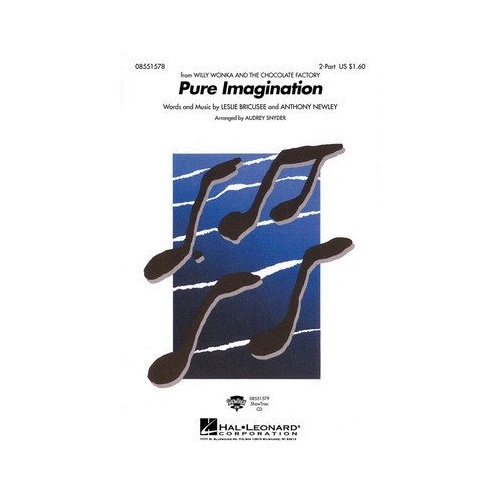 Pure Imagination Choral Arrangement by Audrey Snyder, Hal Leonard, 8 Pages, Performance Time: 3:15