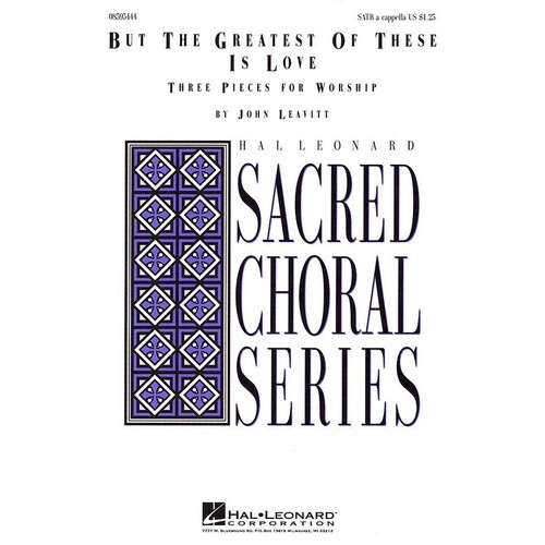 But The Greatest Of These Is Love SATB A Cappell