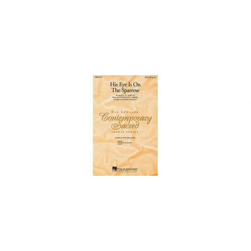 His Eye Is on the Sparrow SATB Choral Score by Roger Emerson, Hal Leonard, 8 Pages