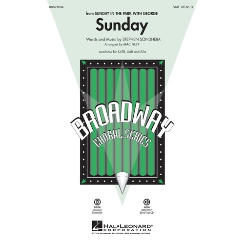 Sunday SAB Choral Sheet Music by Mac Huff from Sunday in the Park with George, 8 pages, SATB, SSA, Chamber Ensemble available.