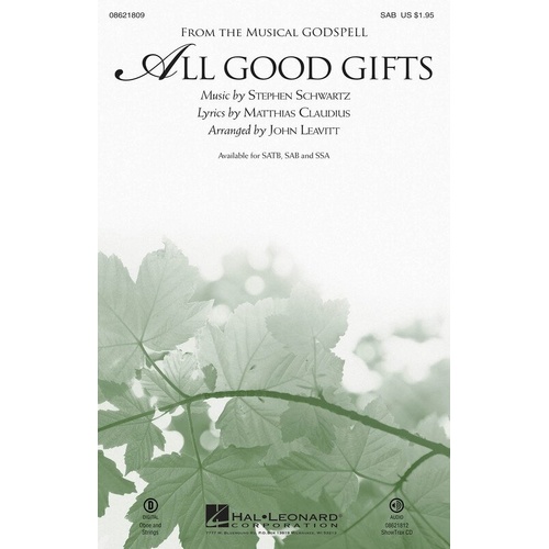 All Good Gifts from Godspell SAB Choral Arrangement by John Leavitt, Hal Leonard, 16 Pages, Digital Download Available