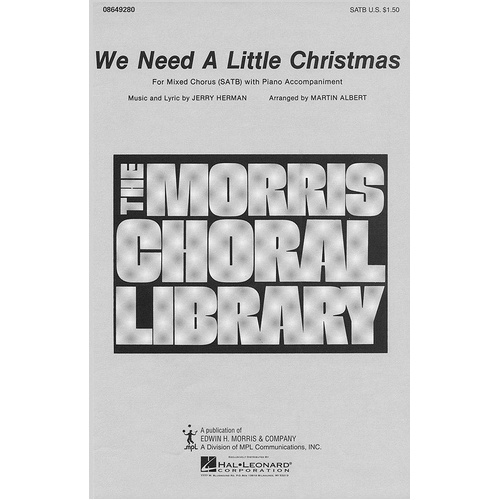 We Need A Little Christmas SATB (Octavo)