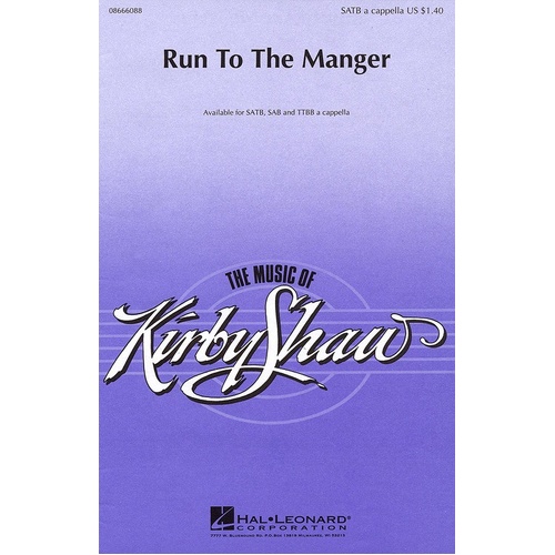 Run To The Manger Unaccomp SATB (Octavo)