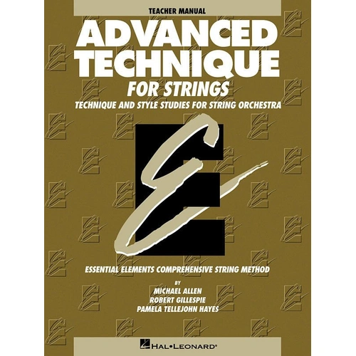 Advanced Technique for Strings Teacher's Manual - Essential Elements Series
