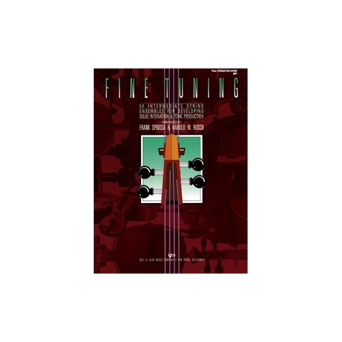 Fine Tuning Conductor's Score for String Orchestra by Frank Spinosa and Harold W. Rusch, 112 Pages