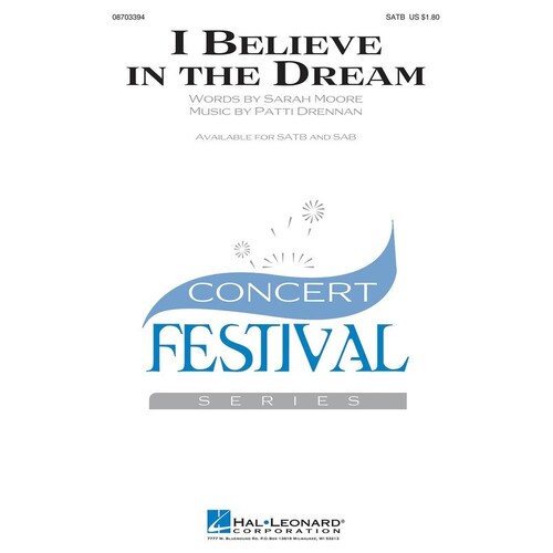I Believe In The Dream SATB (Octavo)