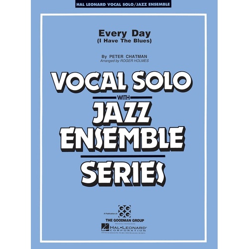 Every Day I Have Blues VoJunior Ensemble 3-4 (Music Score/Parts)