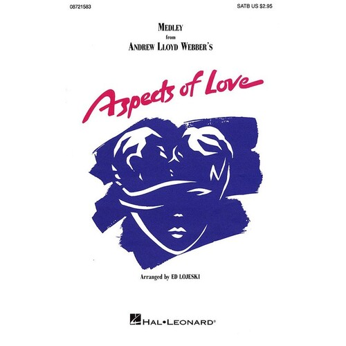 Aspects Of Love Medley SATB Arr Lojeski