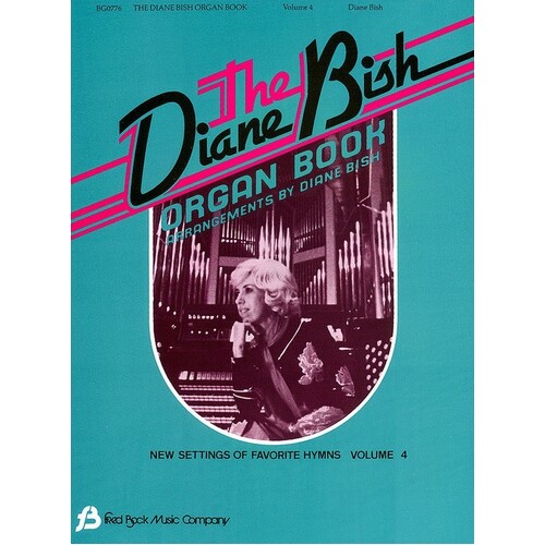 Diane Bish Organ Book Vol 4 (Softcover Book)
