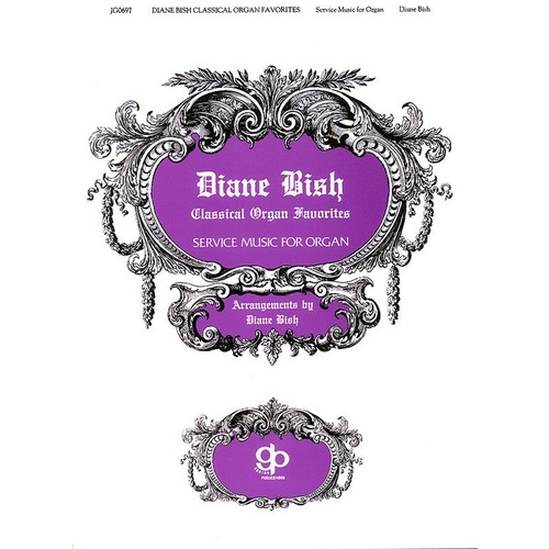Diane Bish Classical Organ Favorites (Softcover Book)