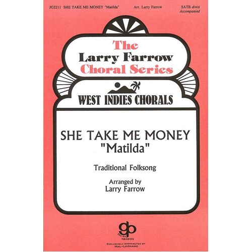She Take My Money Matilda SATB
