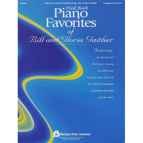 Fred Bock Piano Favorites Of Bill And Gloria Gaither (Softcover Book)